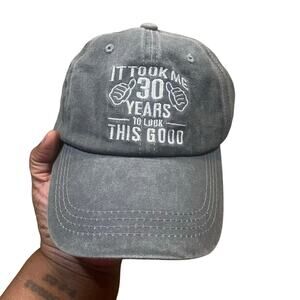 Dad Hat 30th Birthday It Took Me 30 Years To Look This Good Gray Strapback Cap